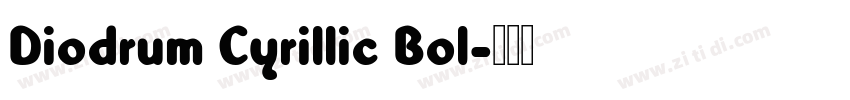 Diodrum Cyrillic Bol字体转换